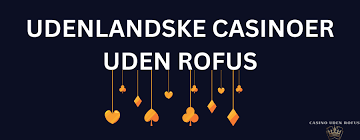Casino uden ROFUS i Danmark - Spil uden begrænsninger